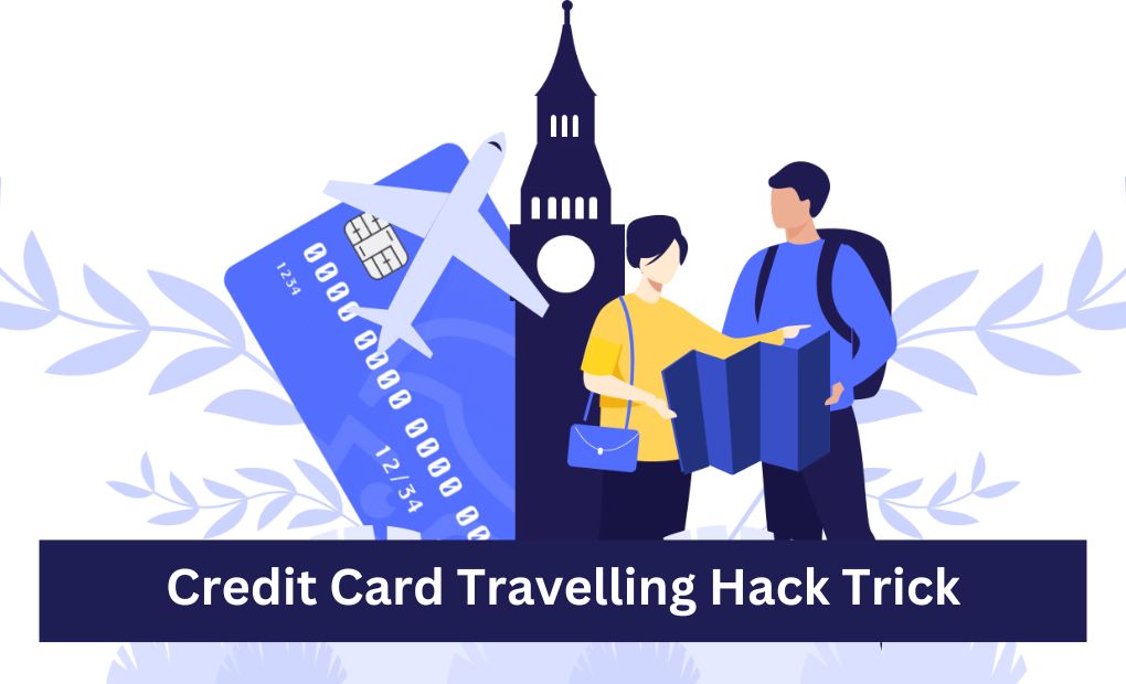 Credit Card Travelling Hack Trick: Does Use Credit Card Travel Hacking Impact My Credit Score?